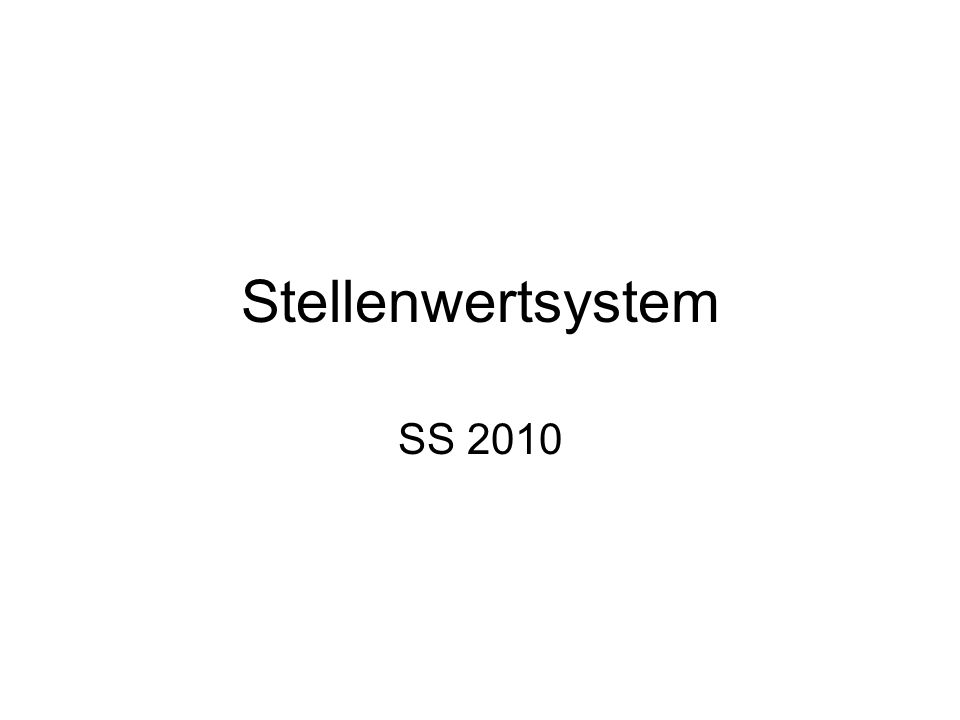 Stellenwertsystem SS 2010