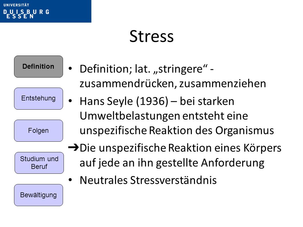 Stress Definition; lat. „stringere - zusammendrücken, zusammenziehen