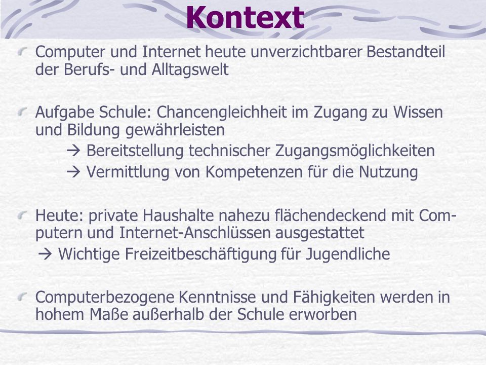 Kontext Computer und Internet heute unverzichtbarer Bestandteil der Berufs- und Alltagswelt.
