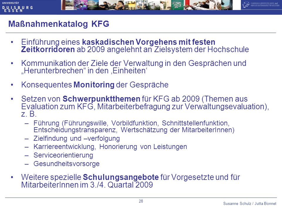 Maßnahmenkatalog KFG Einführung eines kaskadischen Vorgehens mit festen Zeitkorridoren ab 2009 angelehnt an Zielsystem der Hochschule.