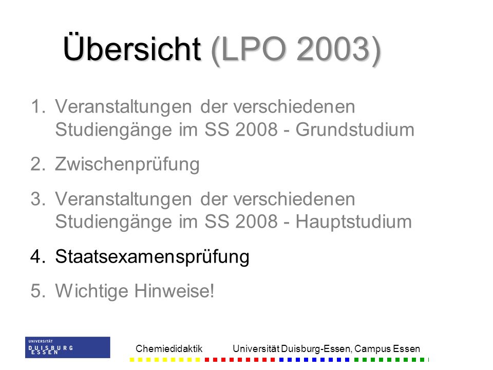 Übersicht (LPO 2003) Veranstaltungen der verschiedenen Studiengänge im SS Grundstudium. Zwischenprüfung.