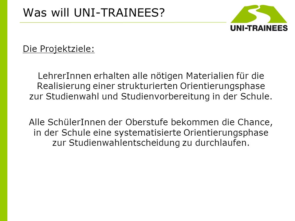 Was will UNI-TRAINEES Die Projektziele: