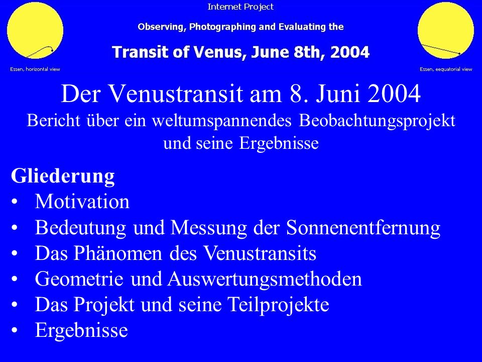 Der Venustransit am 8. Juni 2004 Bericht über ein weltumspannendes Beobachtungsprojekt und seine Ergebnisse