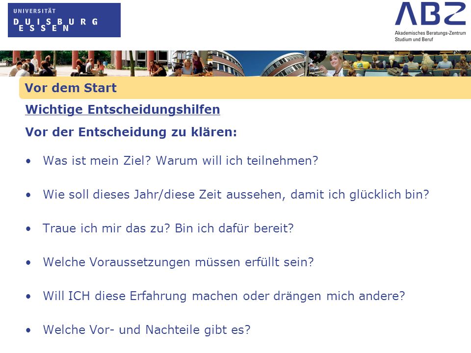 Vor dem Start Wichtige Entscheidungshilfen. Vor der Entscheidung zu klären: Was ist mein Ziel Warum will ich teilnehmen