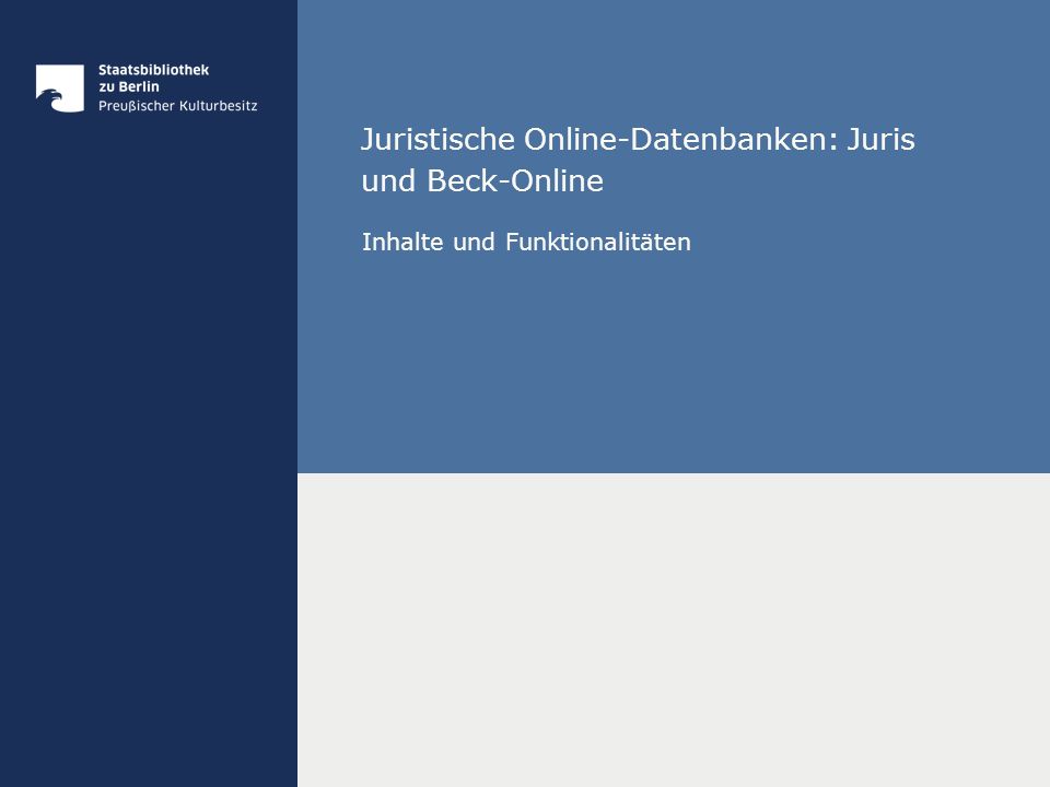 Juristische Online-Datenbanken: Juris und Beck-Online