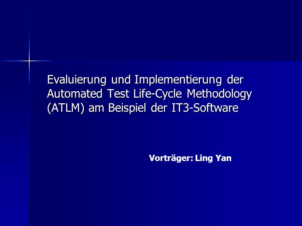 Evaluierung und Implementierung der Automated Test Life-Cycle Methodology (ATLM) am Beispiel der IT3-Software