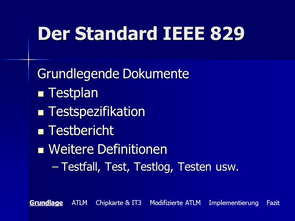 Der Standard IEEE 829 Grundlegende Dokumente Testplan