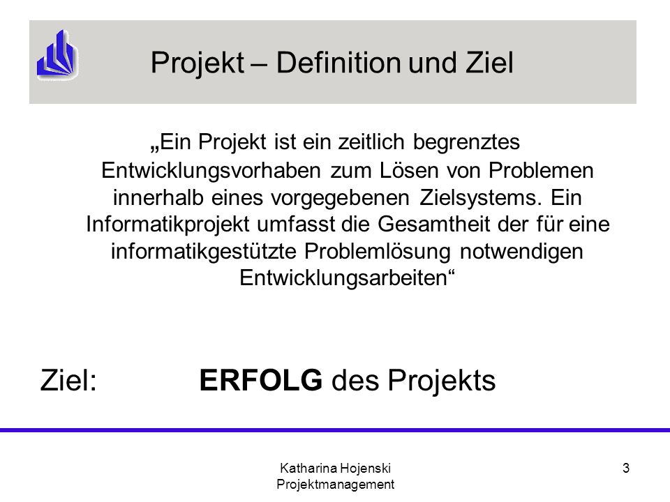 Projekt – Definition und Ziel