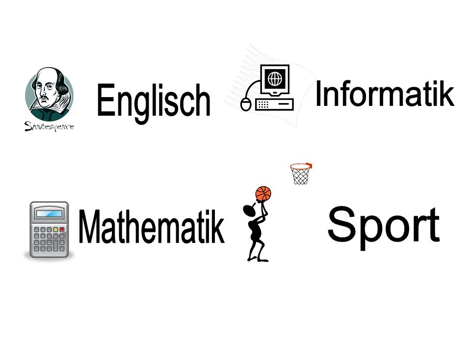 Informatik Englisch Sport Mathematik