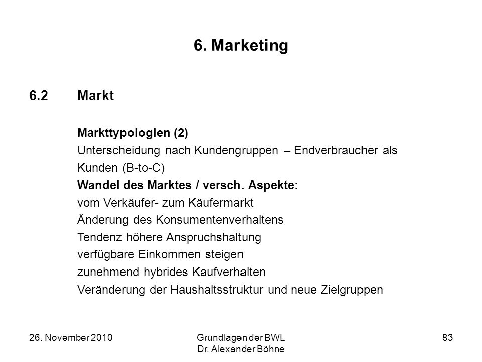6. Marketing 6.2 Markt Markttypologien (2)