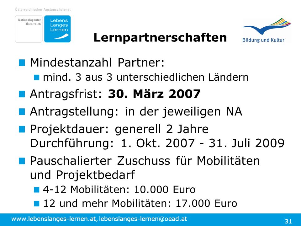 Mindestanzahl Partner: Antragsfrist: 30. März 2007