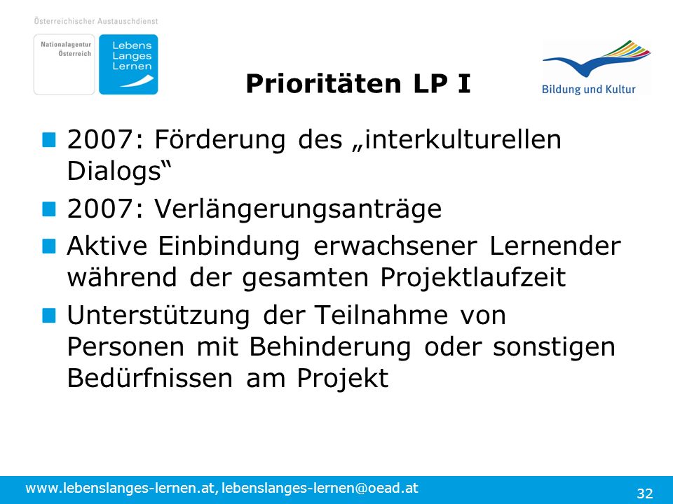 Prioritäten LP I 2007: Förderung des „interkulturellen Dialogs 2007: Verlängerungsanträge.