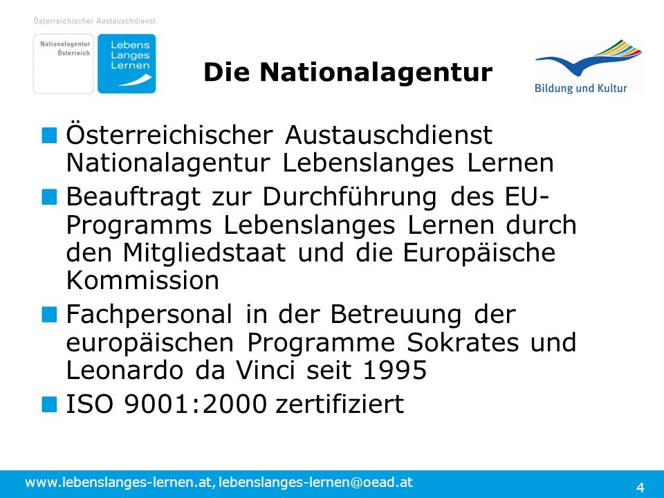 Die Nationalagentur Österreichischer Austauschdienst Nationalagentur Lebenslanges Lernen.