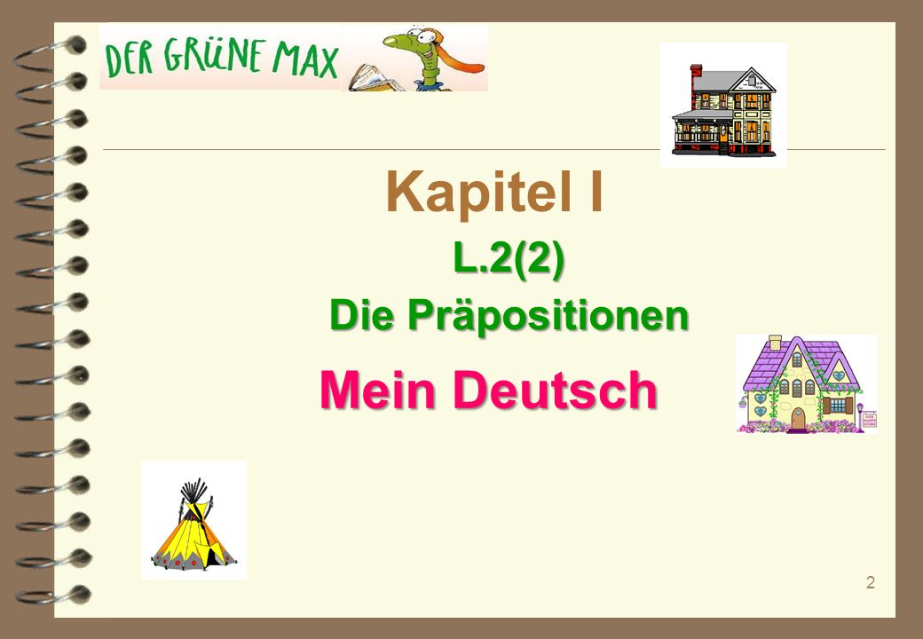 Kapitel I L.2(2) Die Präpositionen Mein Deutsch