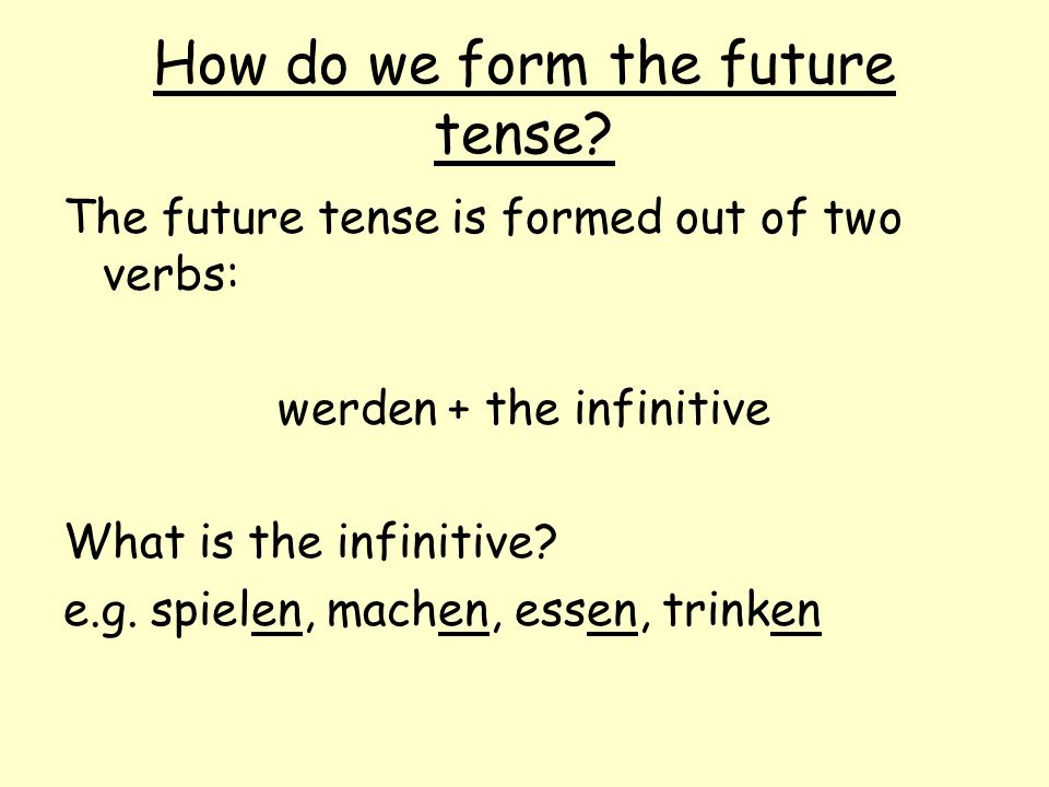 How do we form the future tense