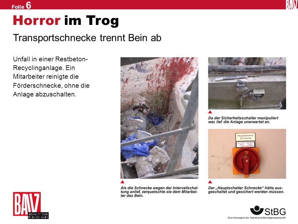 Horror im Trog Transportschnecke trennt Bein ab
