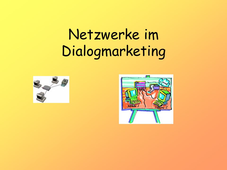 Netzwerke im Dialogmarketing