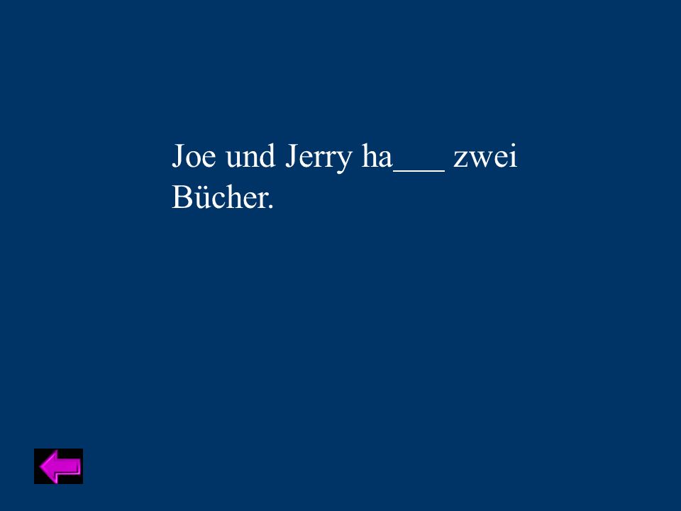 Joe und Jerry ha zwei Bücher.