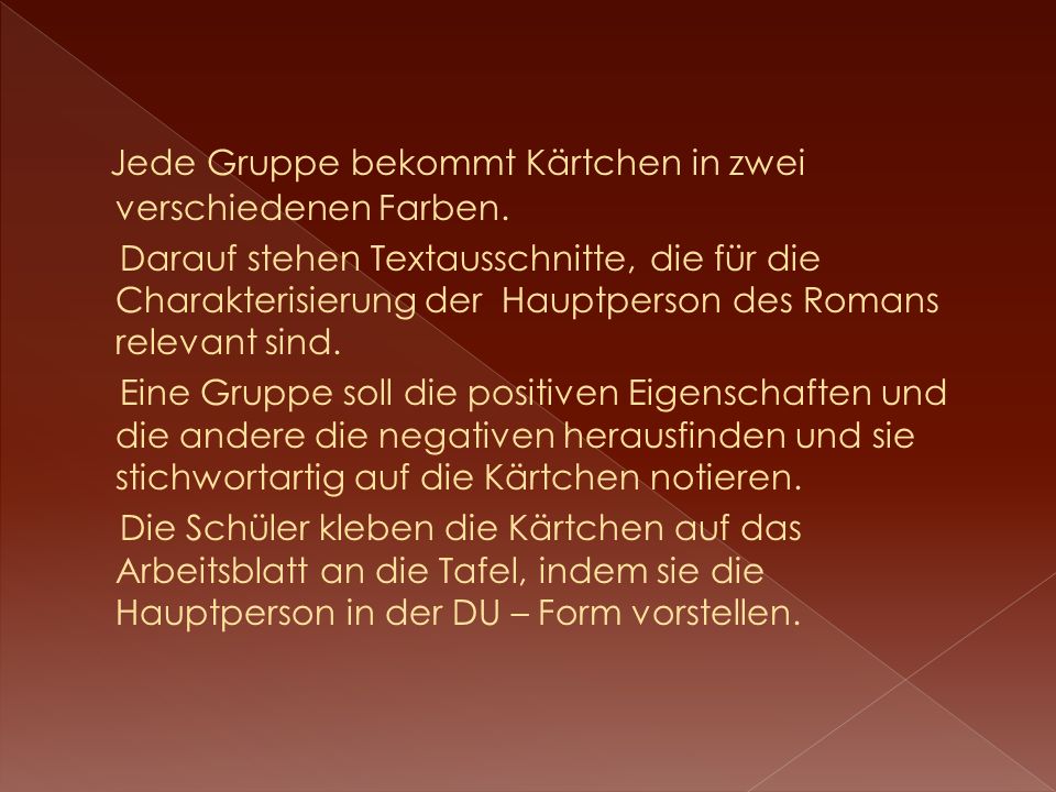 Jede Gruppe bekommt Kärtchen in zwei verschiedenen Farben.