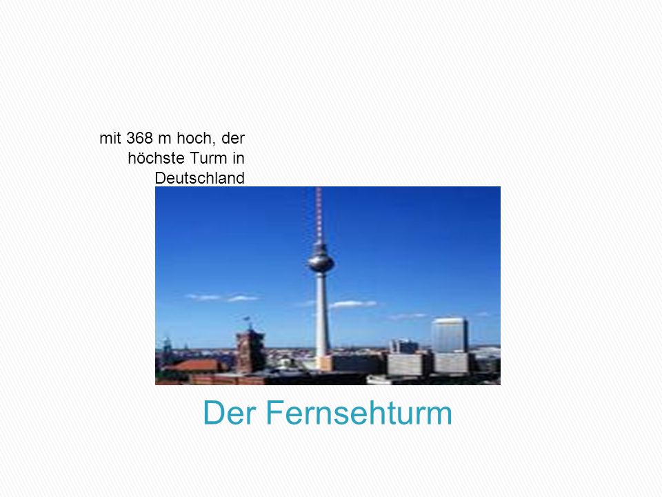 mit 368 m hoch, der höchste Turm in Deutschland