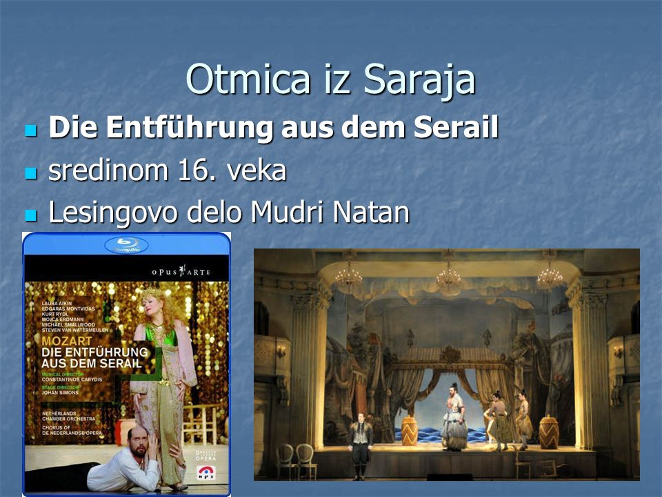 Otmica iz Saraja Die Entführung aus dem Serail sredinom 16. veka