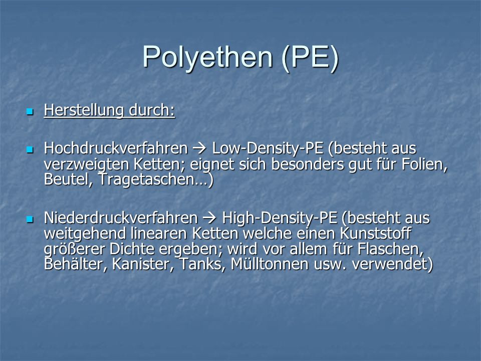 Polyethen (PE) Herstellung durch: