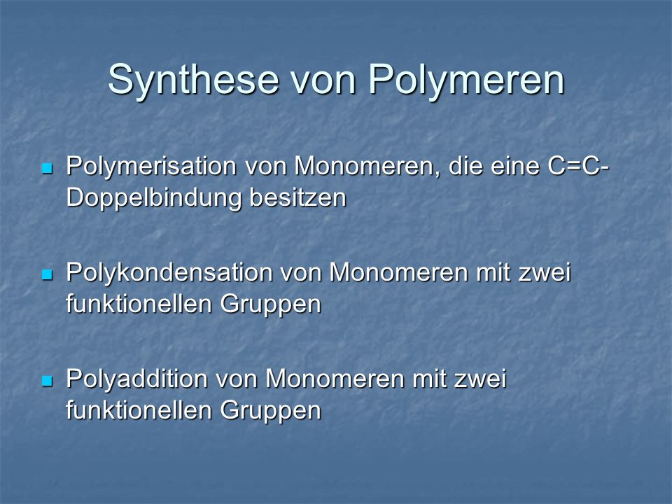 Synthese von Polymeren