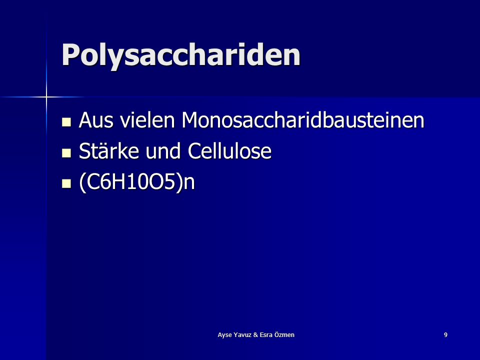 Polysacchariden Aus vielen Monosaccharidbausteinen