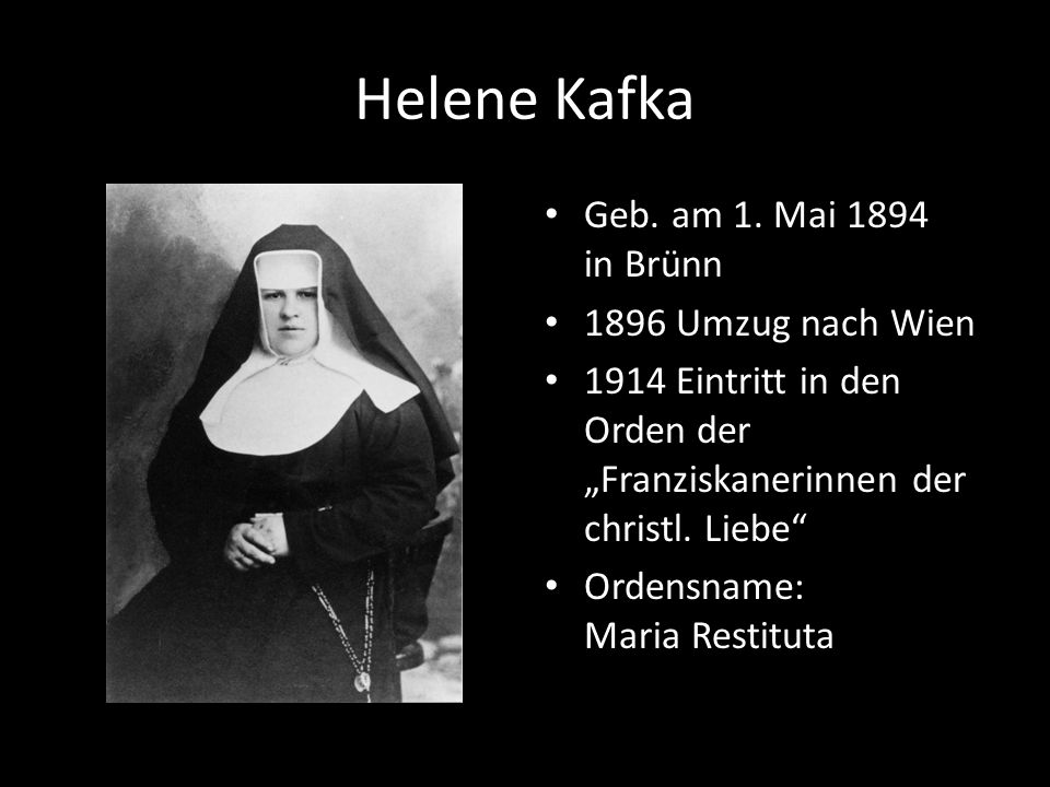 Helene Kafka Geb. am 1. Mai 1894 in Brünn 1896 Umzug nach Wien