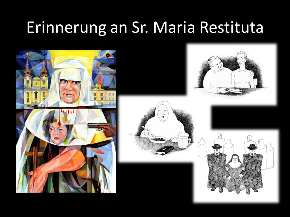 Erinnerung an Sr. Maria Restituta