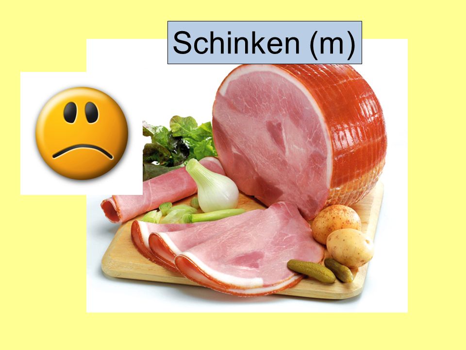 Schinken (m)