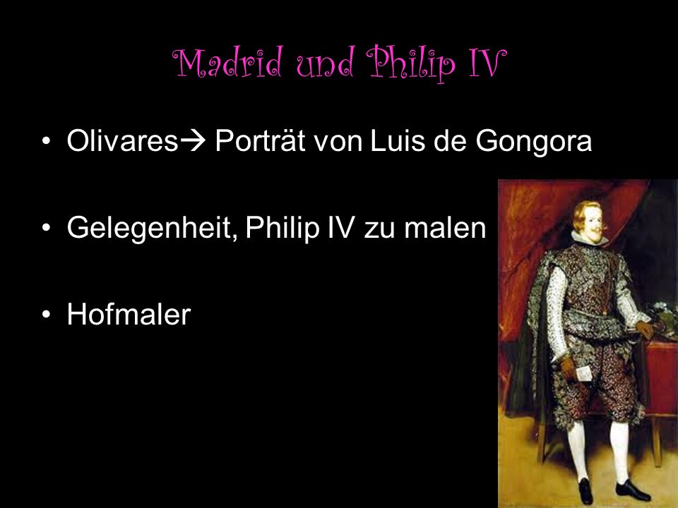 Madrid und Philip IV Olivares Porträt von Luis de Gongora