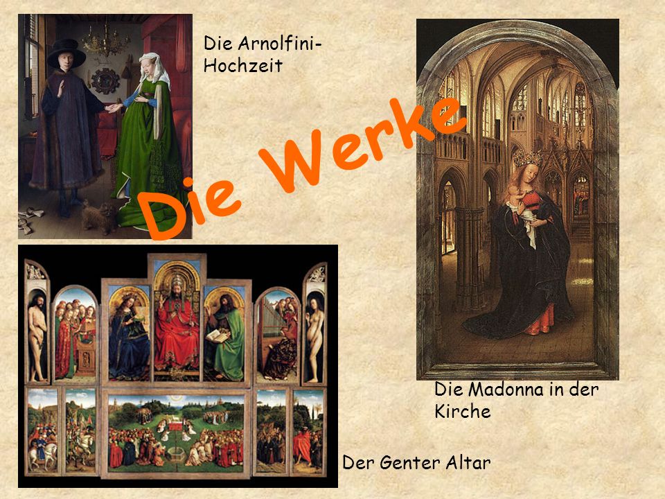 Die Werke Die Arnolfini-Hochzeit Die Madonna in der Kirche