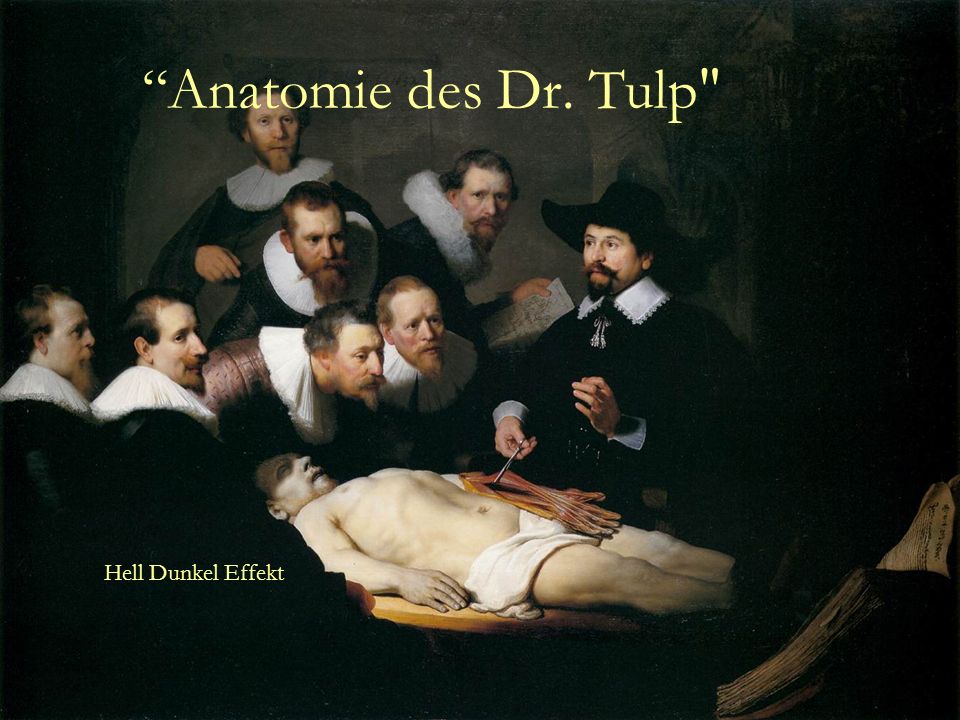 Anatomie des Dr. Tulp Hell Dunkel Effekt