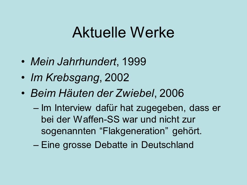 Aktuelle Werke Mein Jahrhundert, 1999 Im Krebsgang, 2002