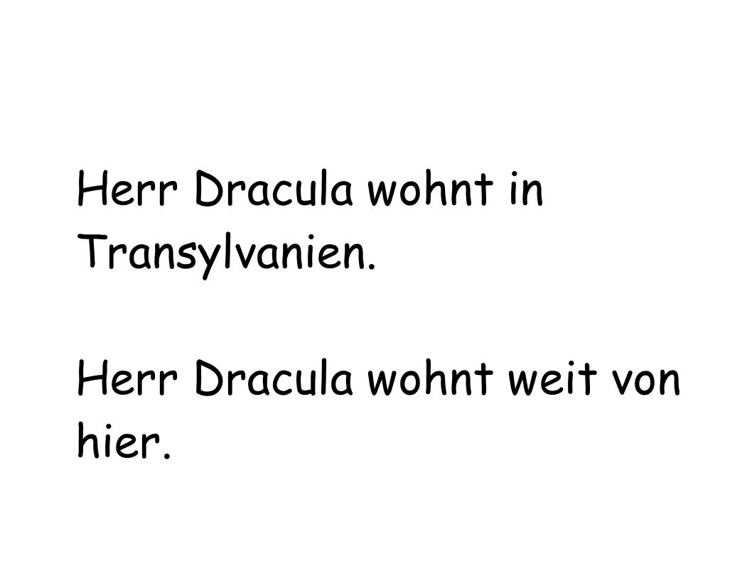 Herr Dracula wohnt in Transylvanien.