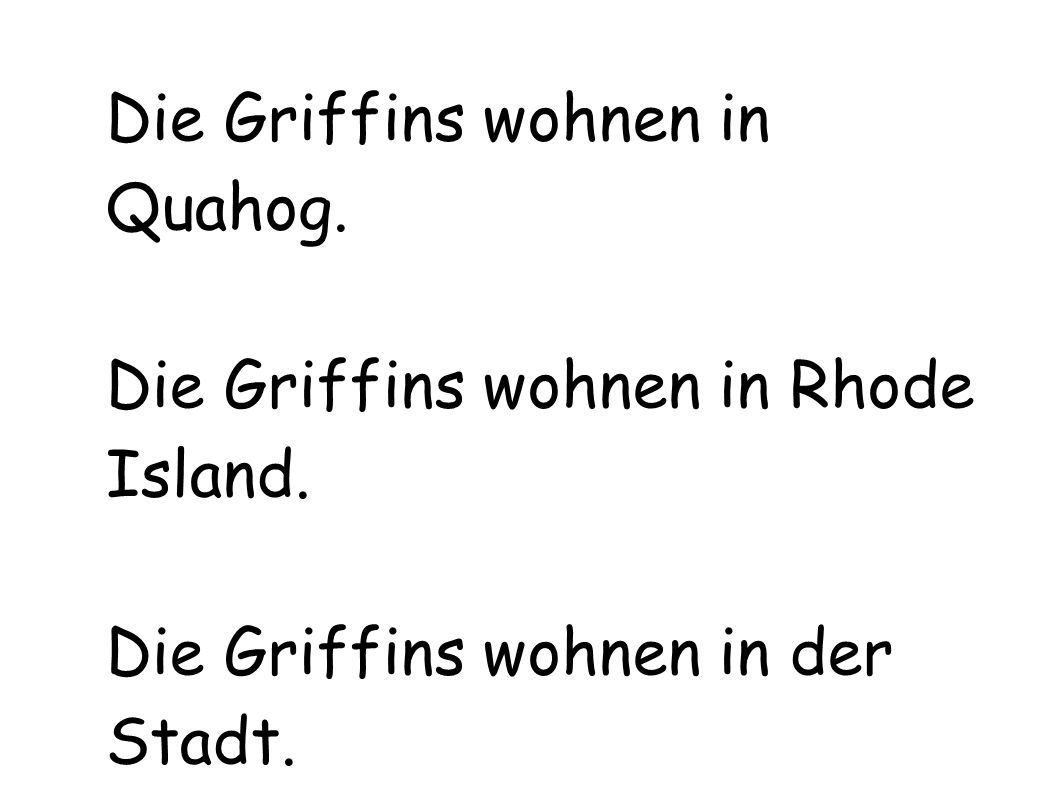 Die Griffins wohnen in Quahog.
