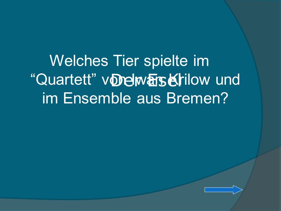 Welches Tier spielte im Quartett von Iwan Krilow und im Ensemble aus Bremen