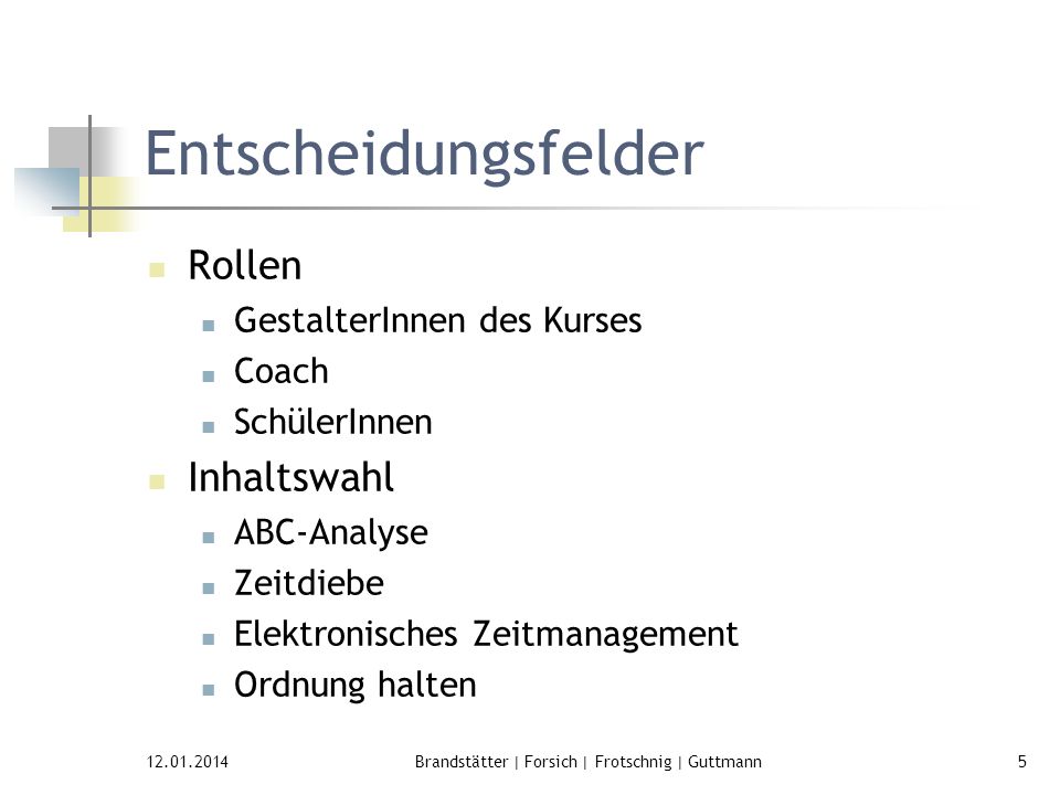 Brandstätter | Forsich | Frotschnig | Guttmann