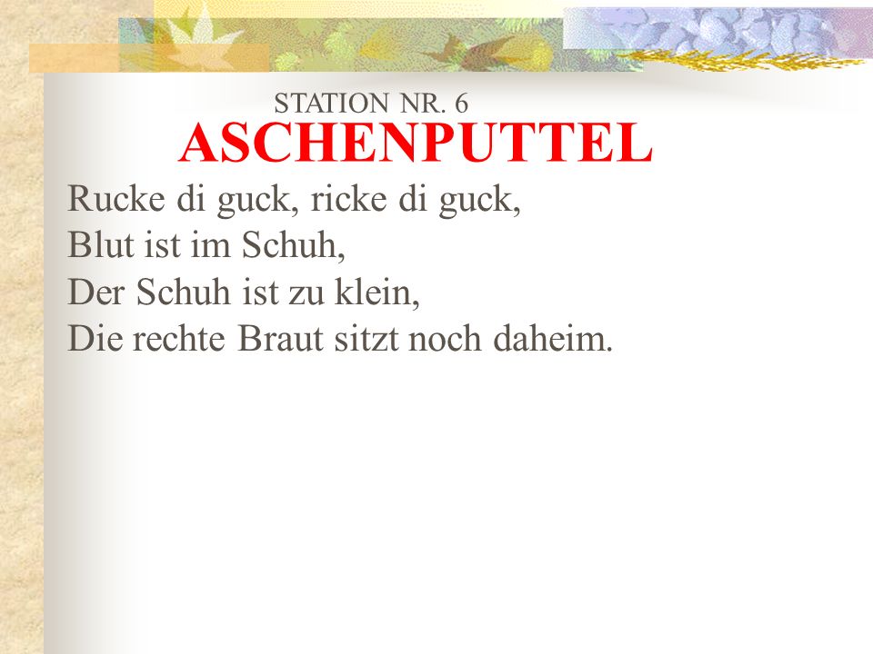 ASCHENPUTTEL Rucke di guck, ricke di guck, Blut ist im Schuh,