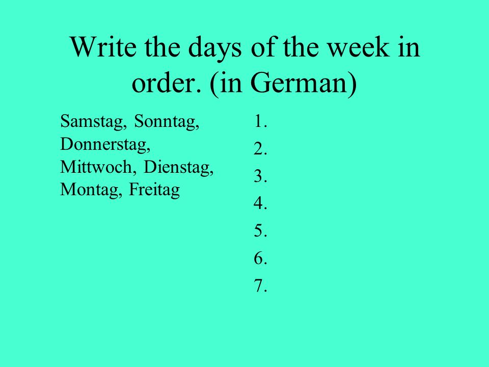 Write the days of the week in order. (in German)