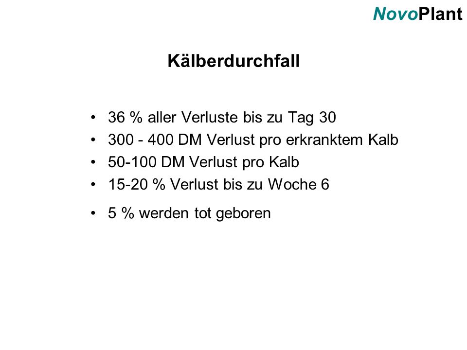 Kälberdurchfall 36 % aller Verluste bis zu Tag 30