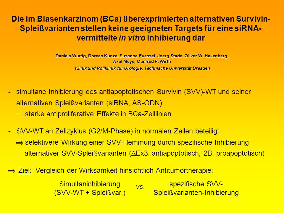 Die im Blasenkarzinom (BCa) überexprimierten alternativen Survivin-Spleißvarianten stellen keine geeigneten Targets für eine siRNA-vermittelte in vitro Inhibierung dar