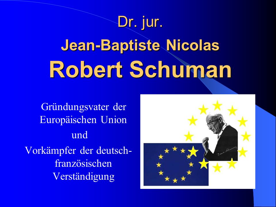 Dr. jur. Jean-Baptiste Nicolas Robert Schuman