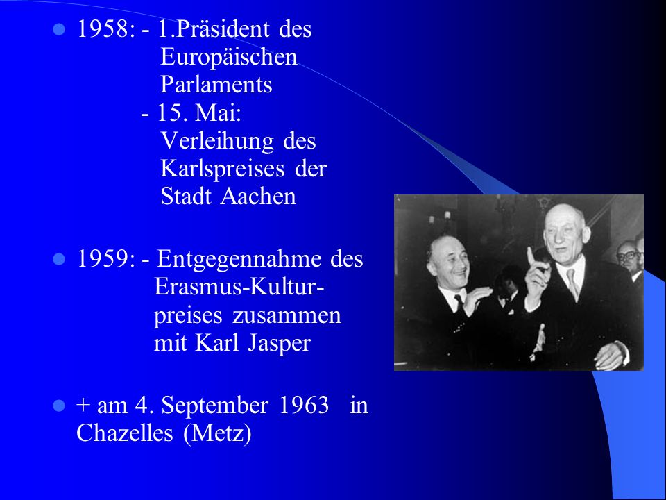 1958: - 1. Präsident des Europäischen Parlaments - 15