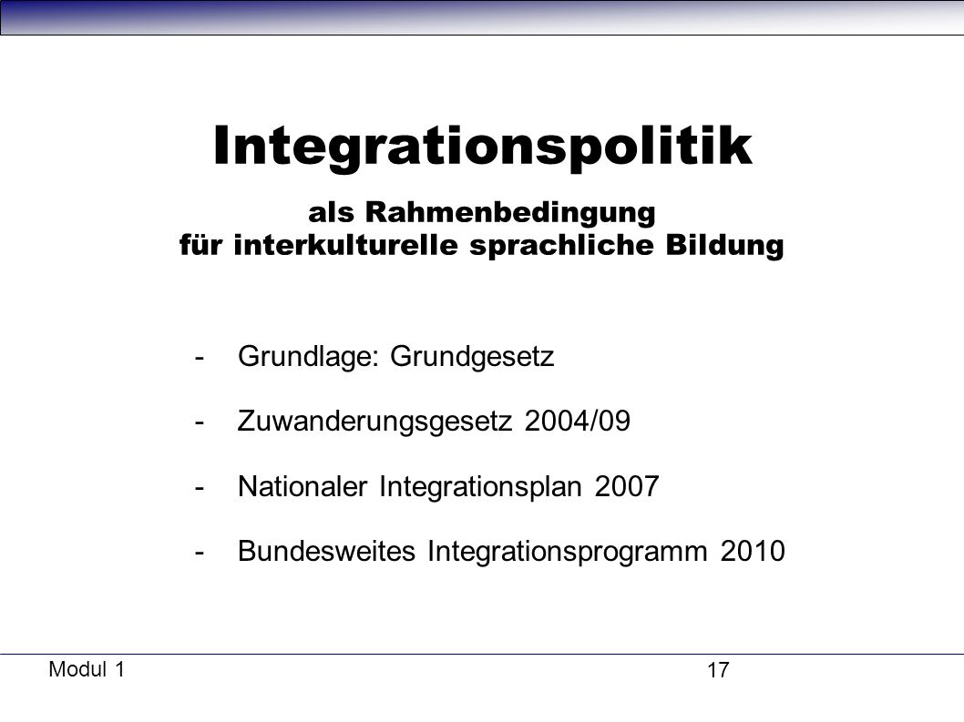Integrationspolitik als Rahmenbedingung für interkulturelle sprachliche Bildung