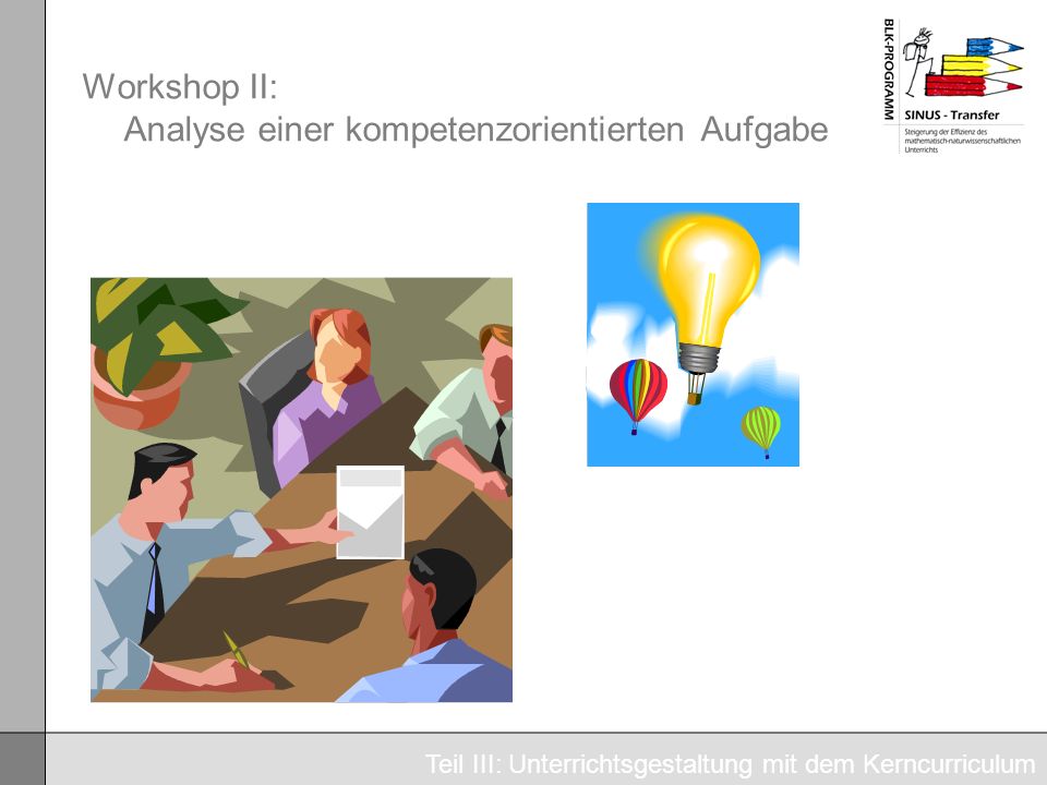 Workshop II: Analyse einer kompetenzorientierten Aufgabe