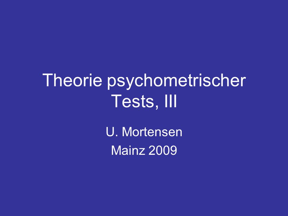 Theorie psychometrischer Tests, III