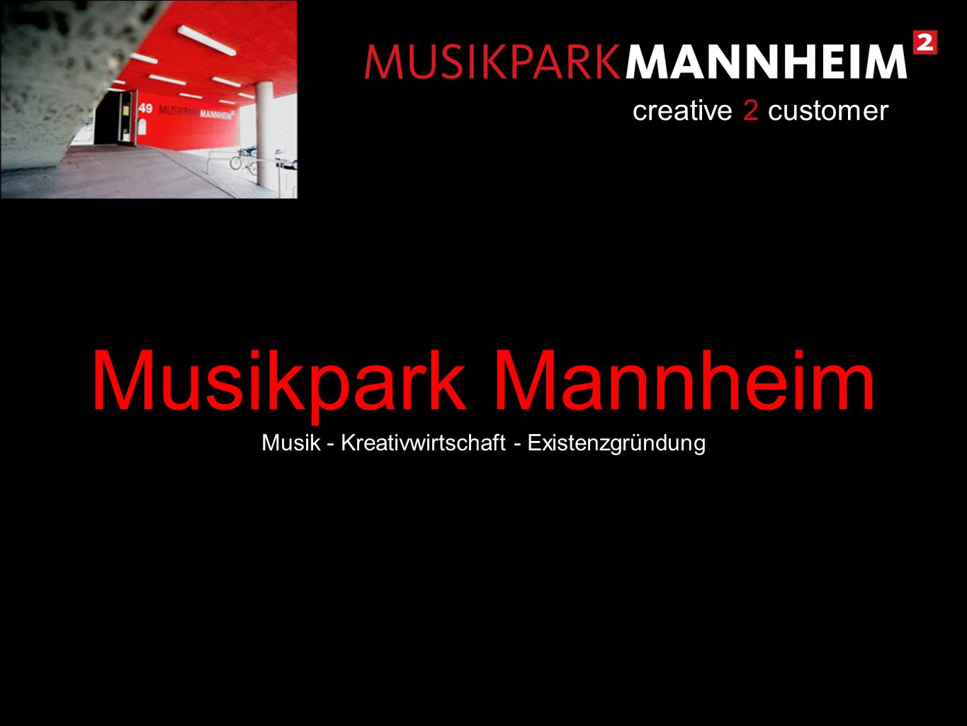 Musikpark Mannheim Musik - Kreativwirtschaft - Existenzgründung