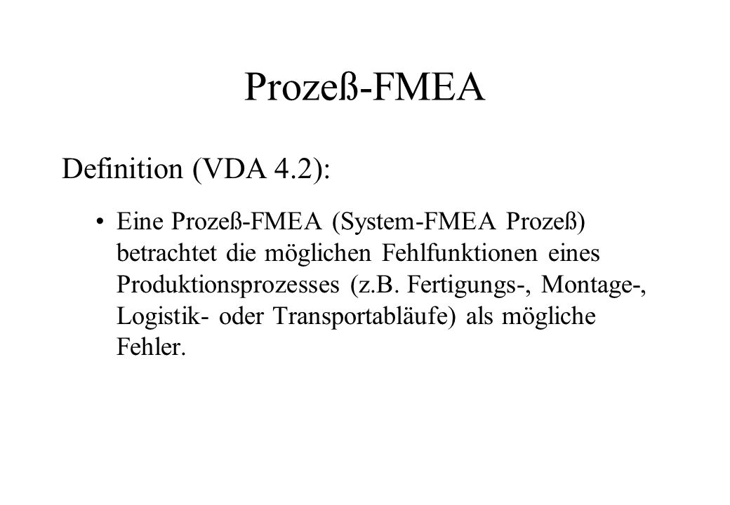 Prozeß-FMEA Definition (VDA 4.2):